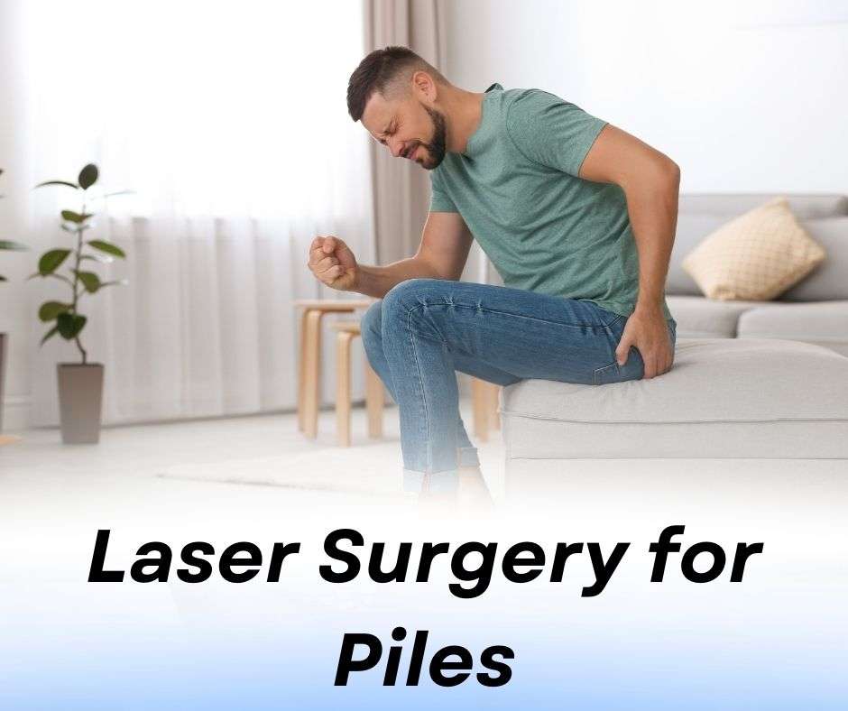 Laser Surgery for Piles